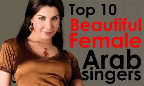Top 10 Most Beautiful Female Arab Singers