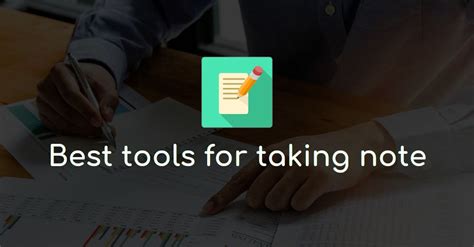 Best Tools For Taking Note Note Taking Notes Tools
