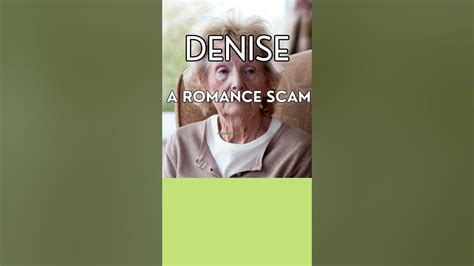 How To Spot A Romance Scammer The Story Of Denise An Elderly Victim Youtube