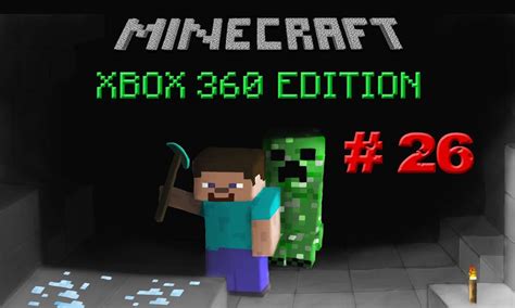 Minecraft Lets Play Part 26 Xbox 360 Edition Wcommentary Youtube