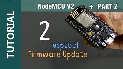 Nodemcu V2 Esp8266 Esp 12e Flashing Update Firmware Using Esptoolpy