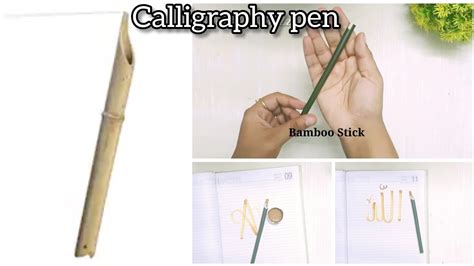 How To Make Calligraphy Pen With Bamboo Stickcalligraphy Pen Tutorial