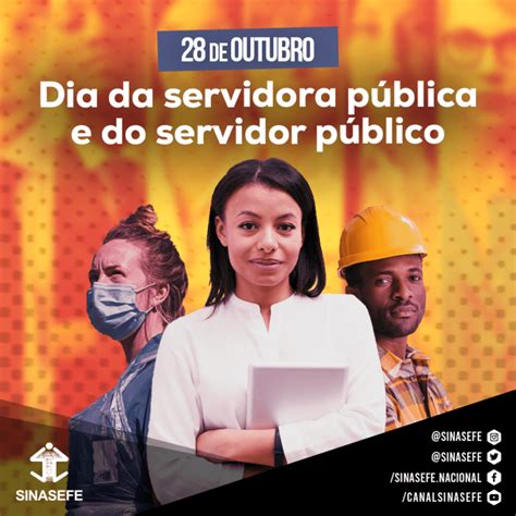 2810 Dia Da Servidora Pública E Do Servidor Público Sinasefe