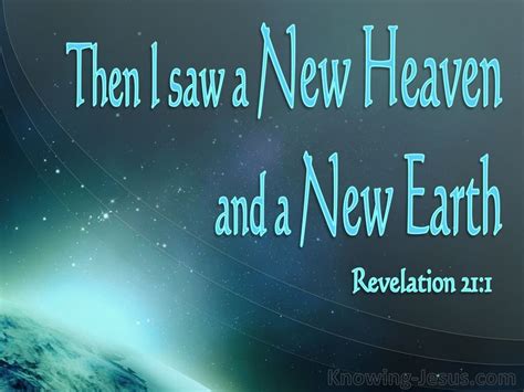 Revelation 211 Kjv ~ And I Saw A New Heaven And A New Earth For The