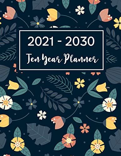 2021 2030 Ten Year Planner Monthly Organizer Jan 2021 Dec 2030