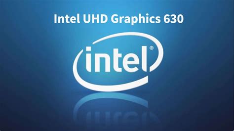 Intel Uhd Graphics 630 Best Laptops Gpus Review And Drivers