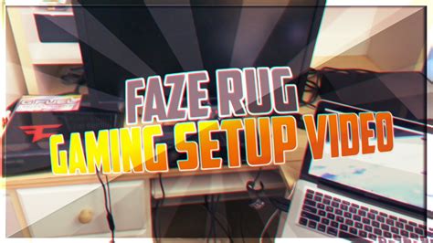 Faze Rug Gaming Setup Video Faze Rug Youtube