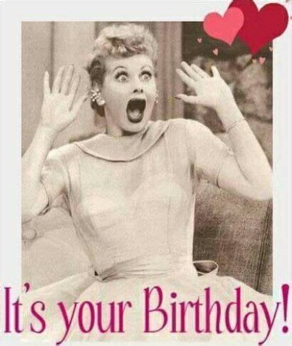 The 20 Reasons For Happy Birthday Memes For Women Funny You And Your