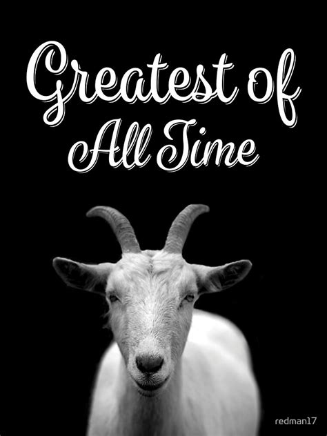 Goat Greatest Of All Time Sticker For Sale By Redman17 Redbubble