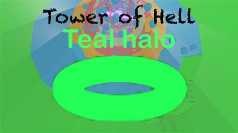 I Finally Got The Teal Halo In Tower Of Hell Youtube