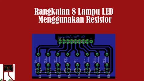 Eagle Pcb Rangkaian 8 Lampu Led Menggunakan Resistor Youtube