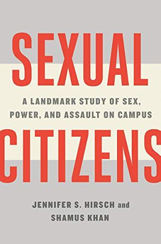 Read Sexual Citizens A Landmark Study Of Sex Power And Assault On Campus