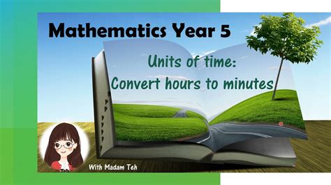 Mathematics Dlp Year 5 Units Of Time Convert Hours To Minutes Youtube