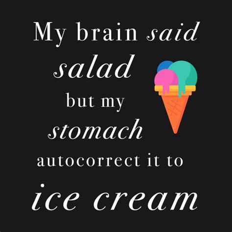 Funny Quote Ice Cream Lover T For Him Or Her Ice