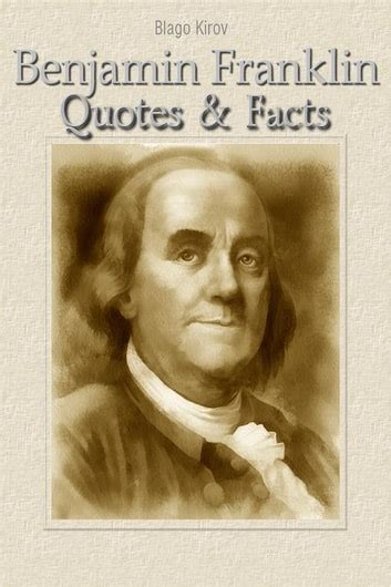 Benjamin Franklin Quotes And Facts Ebook By Blago Kirov 9788892579477