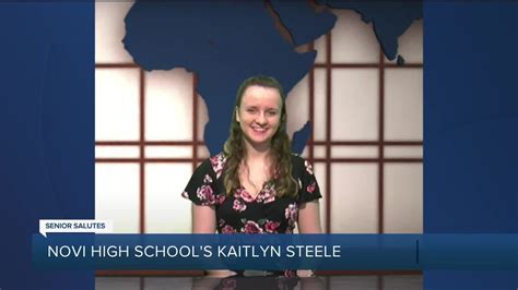 Wxyz Senior Salutes Novi High Schools Kaitlyn Steele Youtube