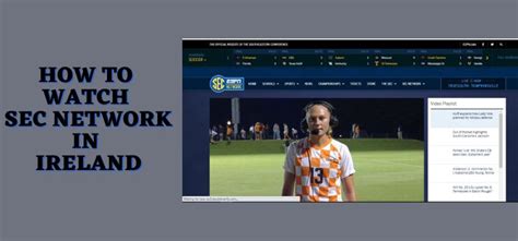 How To Watch Sec Network In Ireland Without Cable 2024