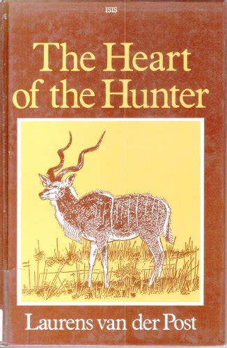 The Heart Of The Hunter Van Der Post Laurens 9781850890423 Iberlibro