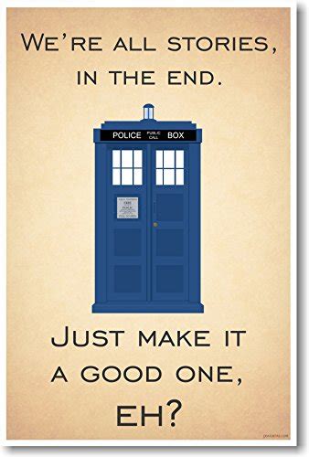 doctor who tardis we re all stories in the end new quote poster classic poster collector