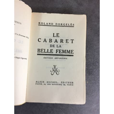 Dorgelès Roland Le Cabaret De La Belle Femme Edition Définitive