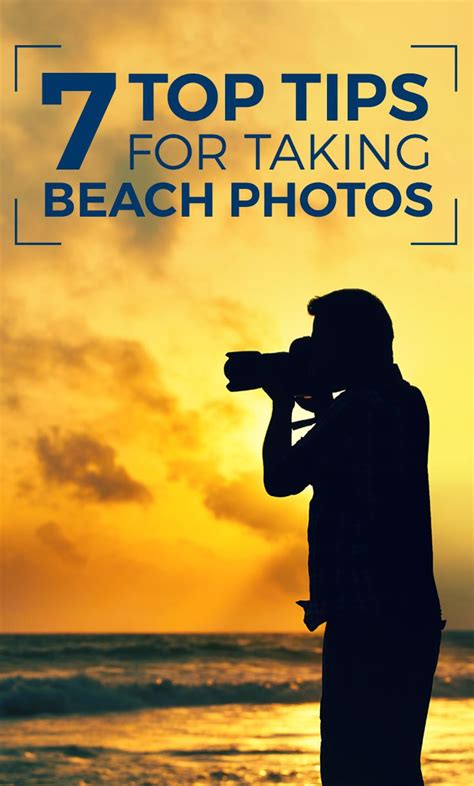 7 Top Tips For Taking Beach Photos Travel Abroad Travel Tips Holiday