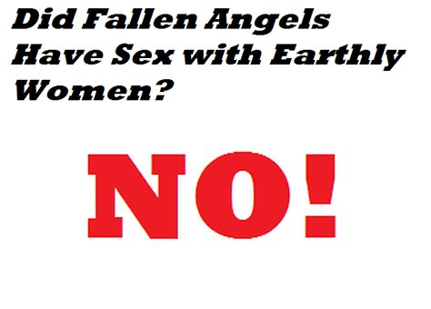 Ezekiel38rapture Did Fallen Angels Have Sex With Earthly Women