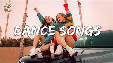 Best Dance Songs Playlist ~ Playlist Of Songs Thatll Make You Dance
