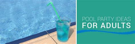 Pool Party Ideas For Adults Adult Pool Party Inspiration