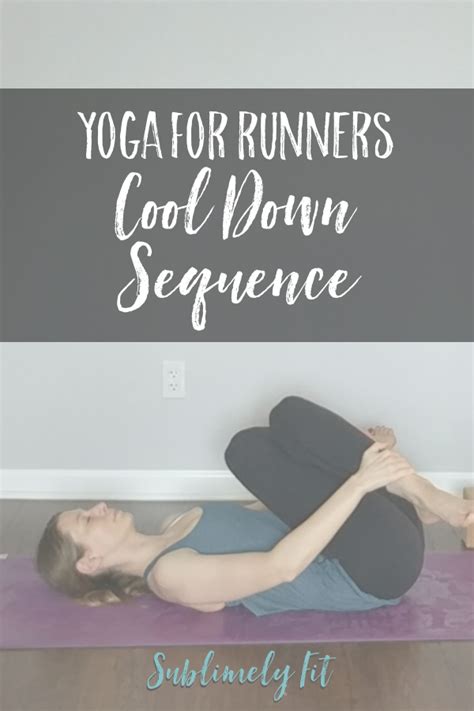 Yoga for Runners Cool Down Sequence | Yoga for runners ...