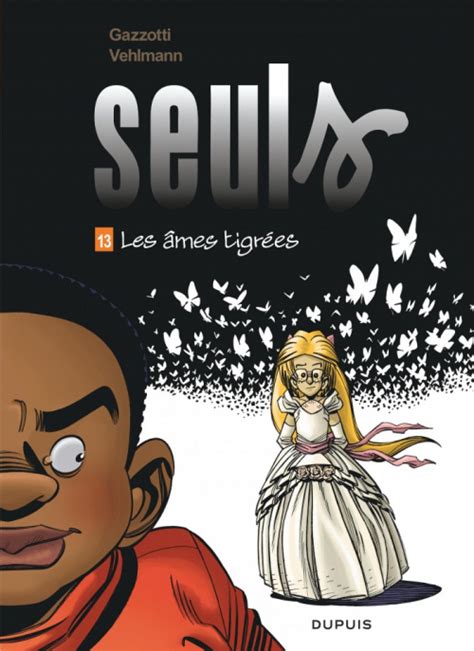 Seuls Tome 13 Les âmes Tigrées Livraddict