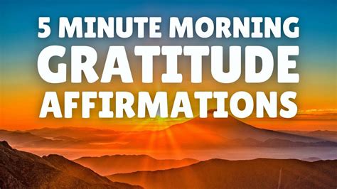start your day with gratitude 5 minute morning gratitude affirmations youtube
