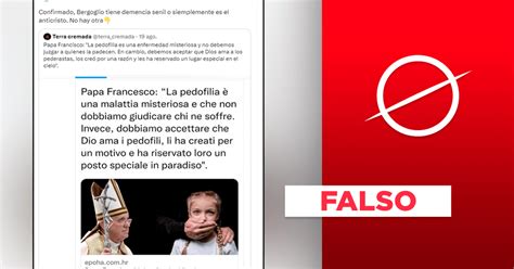 Es Falso Que El Papa Francisco Justificó A Los Pedófilos O Dijo Que Dios Los Creó Por Una Razón
