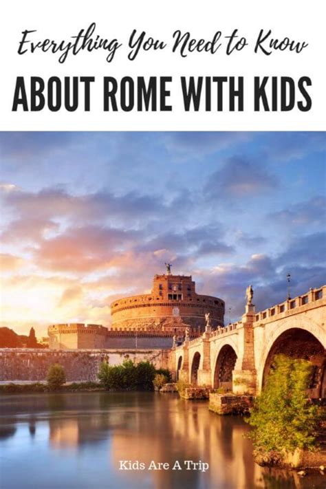 Everything You Need To Know About Rome With Kids Kids Are A Trip