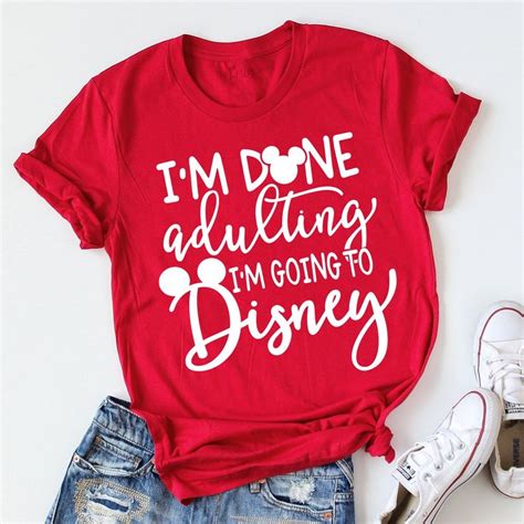 I M Done Adulting I M Going To Disney T Shirt Funny Disney Shirt For Adults In 2020 Funny
