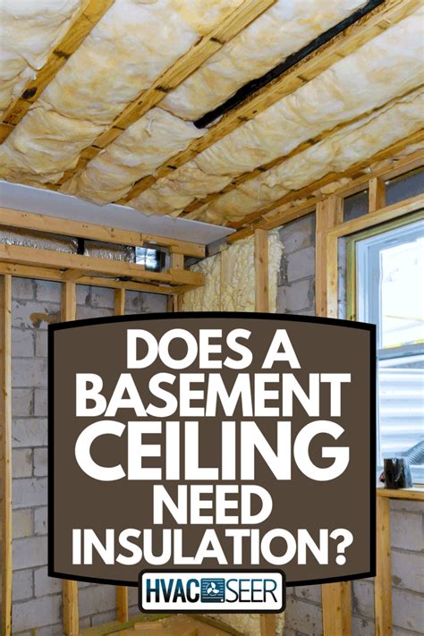 Does A Basement Ceiling Need Insulation