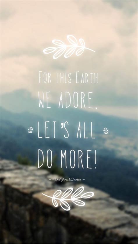 We have a good collection of quotes for independence day 2018. Save Environment Slogans and Posters | Environment quotes ...