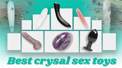 The 13 Best Crystal Sex Toys Crystal Dildos Chakrubs Faqs And More