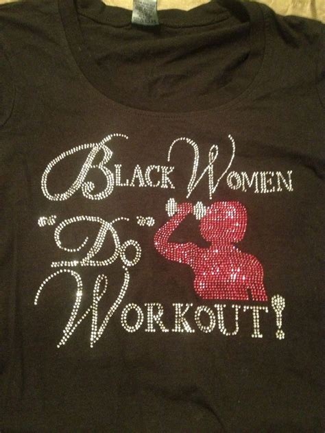 A Black Shirt With The Words Black Women Workout On It