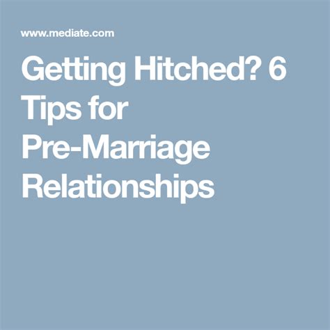 getting hitched 6 tips for pre marriage relationships marriage relationship marriage