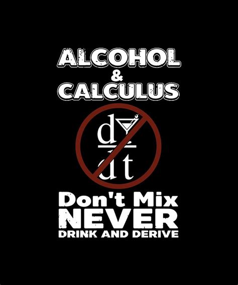 Alcohol And Calculus Dont Mix Never Drink And Derive Keep Wine Digital Art By Seth Smithies