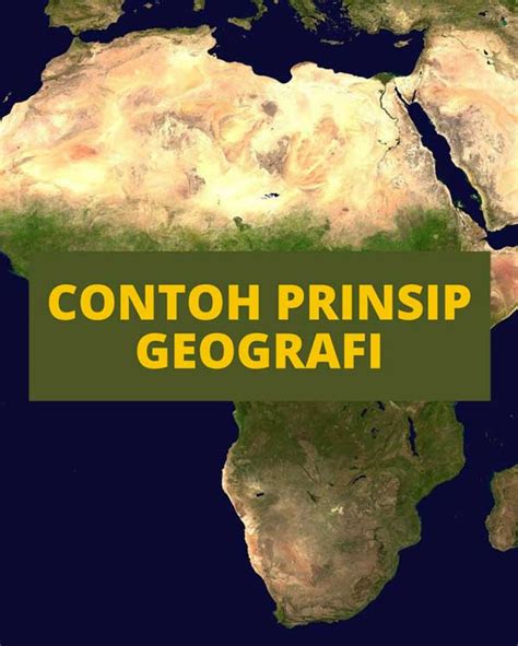Inilah 4 Prinsip Geografi Beserta Contoh Persoalan di Lingkungan