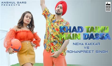 खड़ तेनु मैं दस्सा Khad Tainu Main Dassa Lyrics In Hindi Neha Rohanpreet