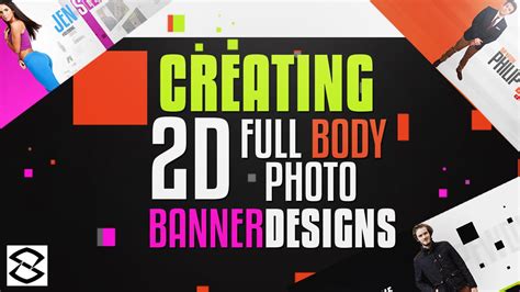 Photoshop Tutorial Creating 2d Full Body Photo Banner Designs Youtube
