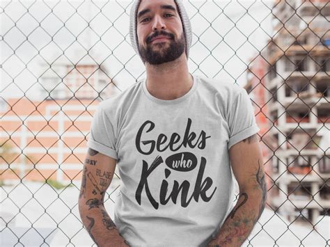 Geeky Shirt Kinky Geeks Who Kink T Shirt Nerdy Alternatve Etsy