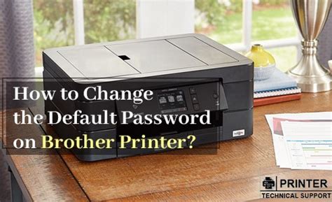 How to Change the Default Password on Brother Printer | Printer ...