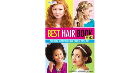 Best Hair Book Ever Cute Cuts Sweet Styles And Tons Of Tress Tips By