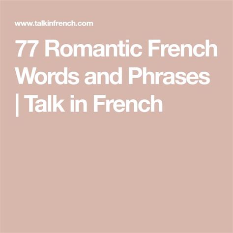77 Romantic French Words And Phrases French Love Phrases Romantic French Phrases French Words