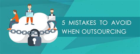 5 Mistakes To Avoid When Outsourcing