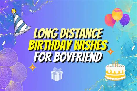 Long Distance Birthday Wishes For Boyfriend Best 400
