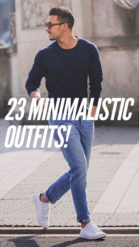 23 Minimalistic Outfits Minimalist Wardrobe Men Minimalist Fashion